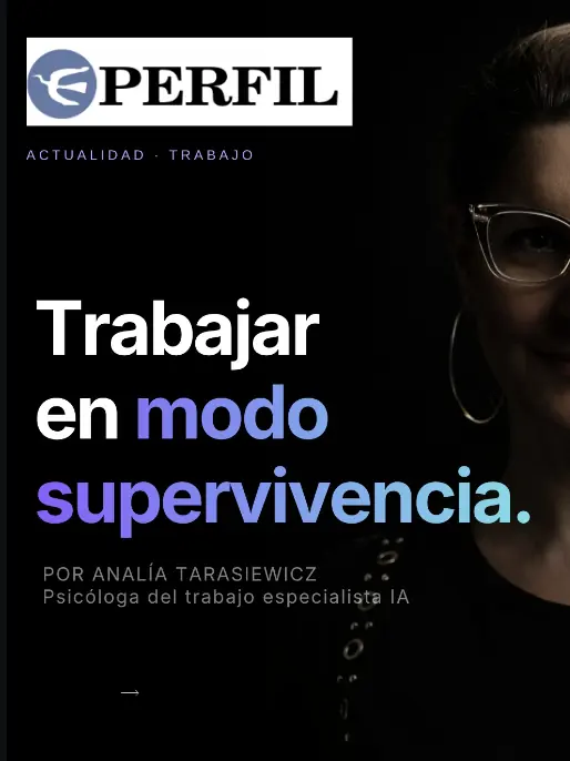 Perfil: Trabajar en modo supervivencia, por Analía Tarasiewicz